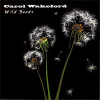 CD cover for Wild Seeds, Carol's second CD